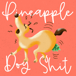 Pineapple Dog Shit cannabis strain