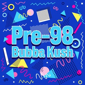Pre-98 Bubba Kush cannabis strain
