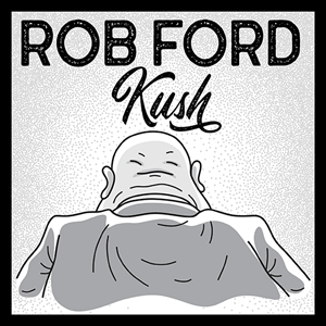 Rob Ford Kush cannabis strain